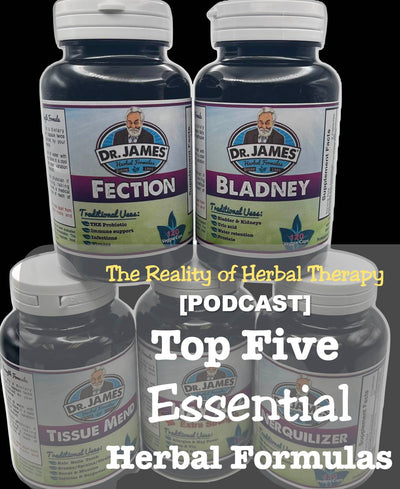 [Podcast] Top Five Essential Herbal Formulas for Your Health