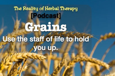 [Podcast] Use the staff of life to hold you up. (Grains)